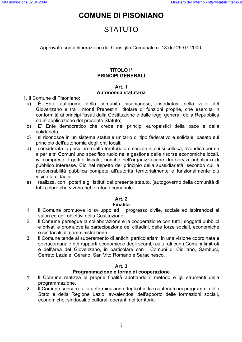 Statuto Comunale; B) Regolamento Del Consiglio Comunale; C) Piano Regolatore Generale E Strumenti Urbanistici Attuativi; 3