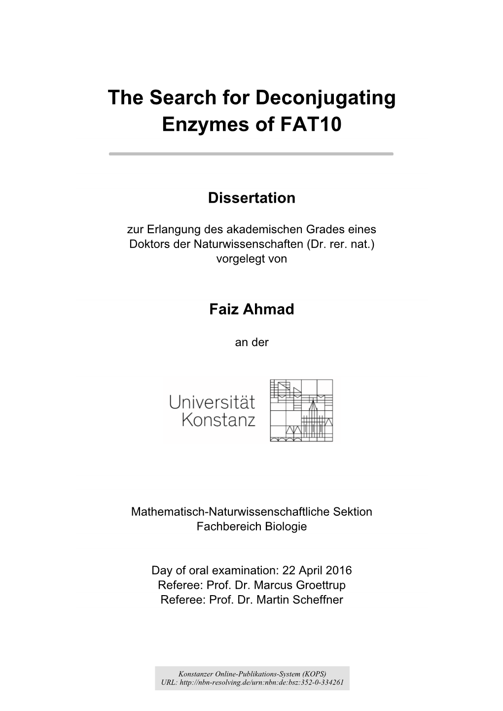 The Search for Deconjugating Enzymes of FAT10