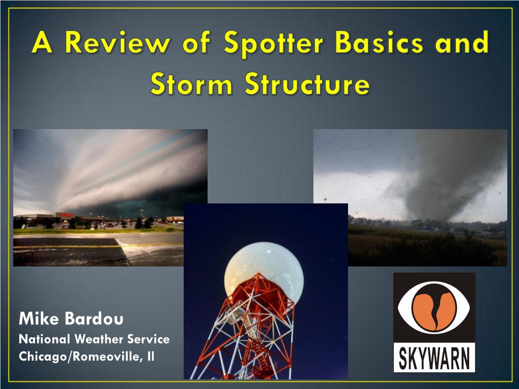 Mike Bardou National Weather Service Chicago/Romeoville, Il • Radar Has Limitations