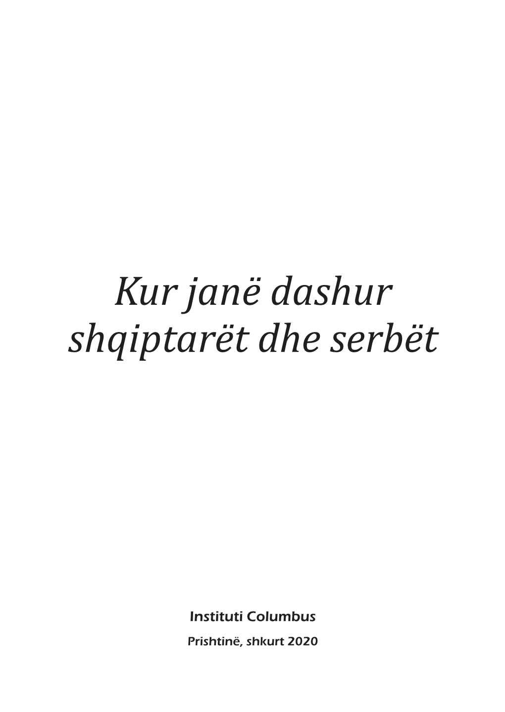 Kur Janë Dashur Shqiptarët Dhe Serbët