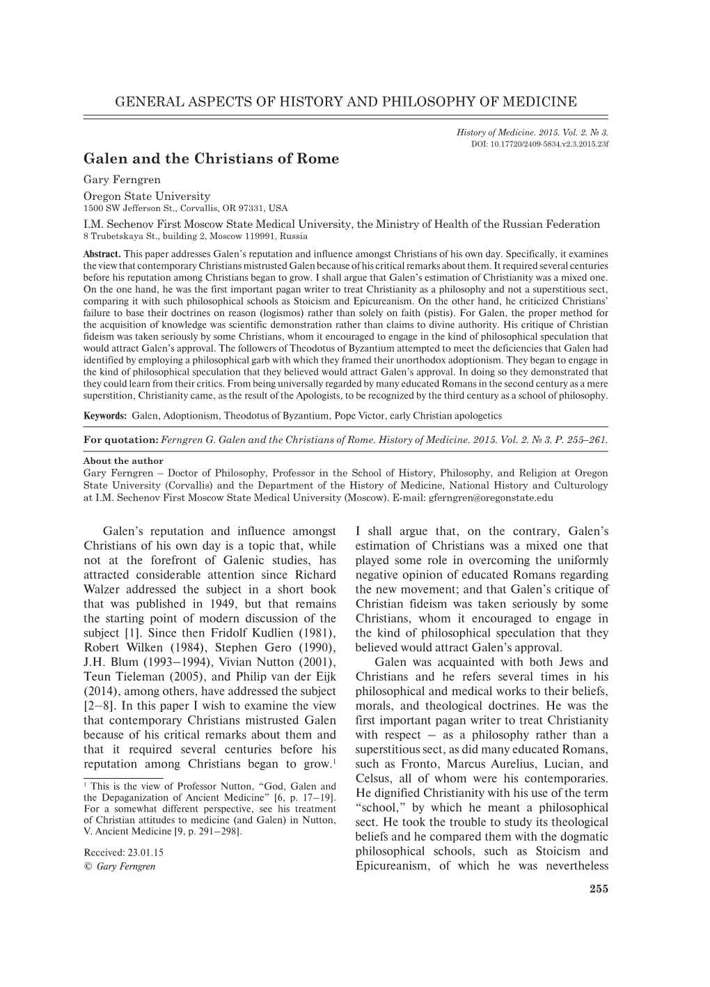 Galen and the Christians of Rome Gary Ferngren Oregon State University 1500 SW Jefferson St., Corvallis, OR 97331, USA I.M
