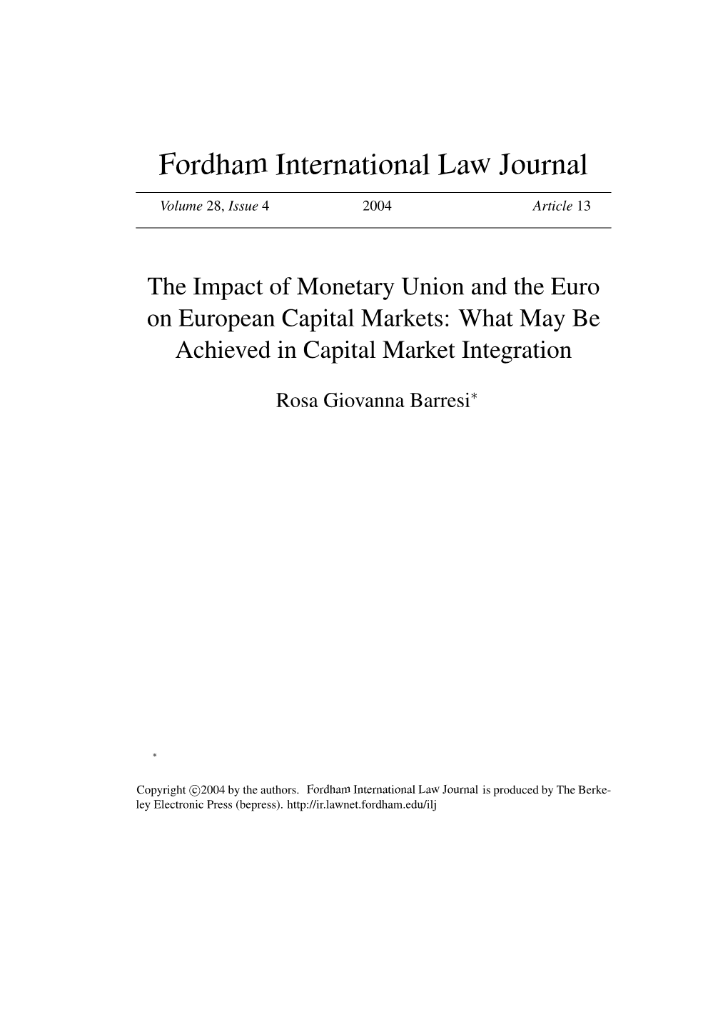 The Impact of Monetary Union and the Euro on European Capital Markets: What May Be Achieved in Capital Market Integration