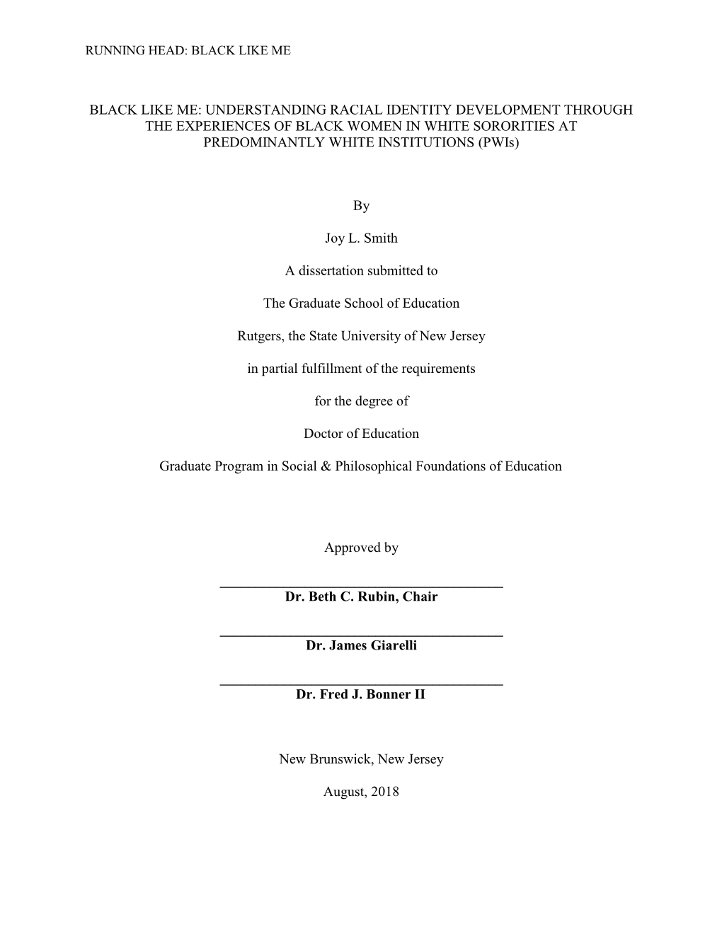 UNDERSTANDING RACIAL IDENTITY DEVELOPMENT THROUGH the EXPERIENCES of BLACK WOMEN in WHITE SORORITIES at PREDOMINANTLY WHITE INSTITUTIONS (Pwis)