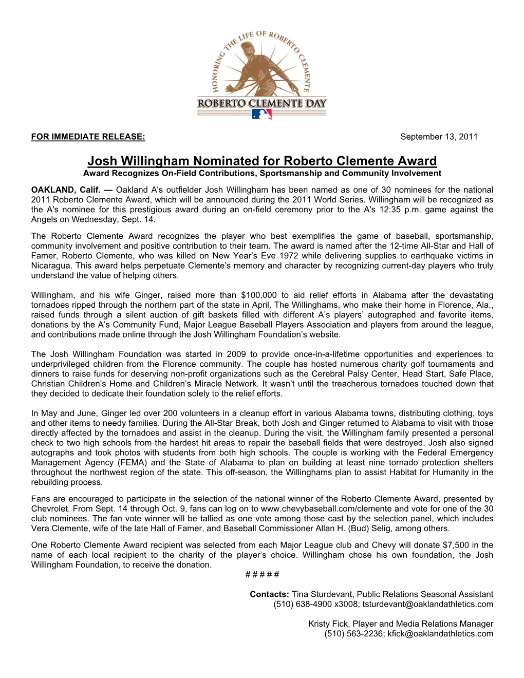 Josh Willingham Nominated for Roberto Clemente Award Award Recognizes On-Field Contributions, Sportsmanship and Community Involvement OAKLAND, Calif