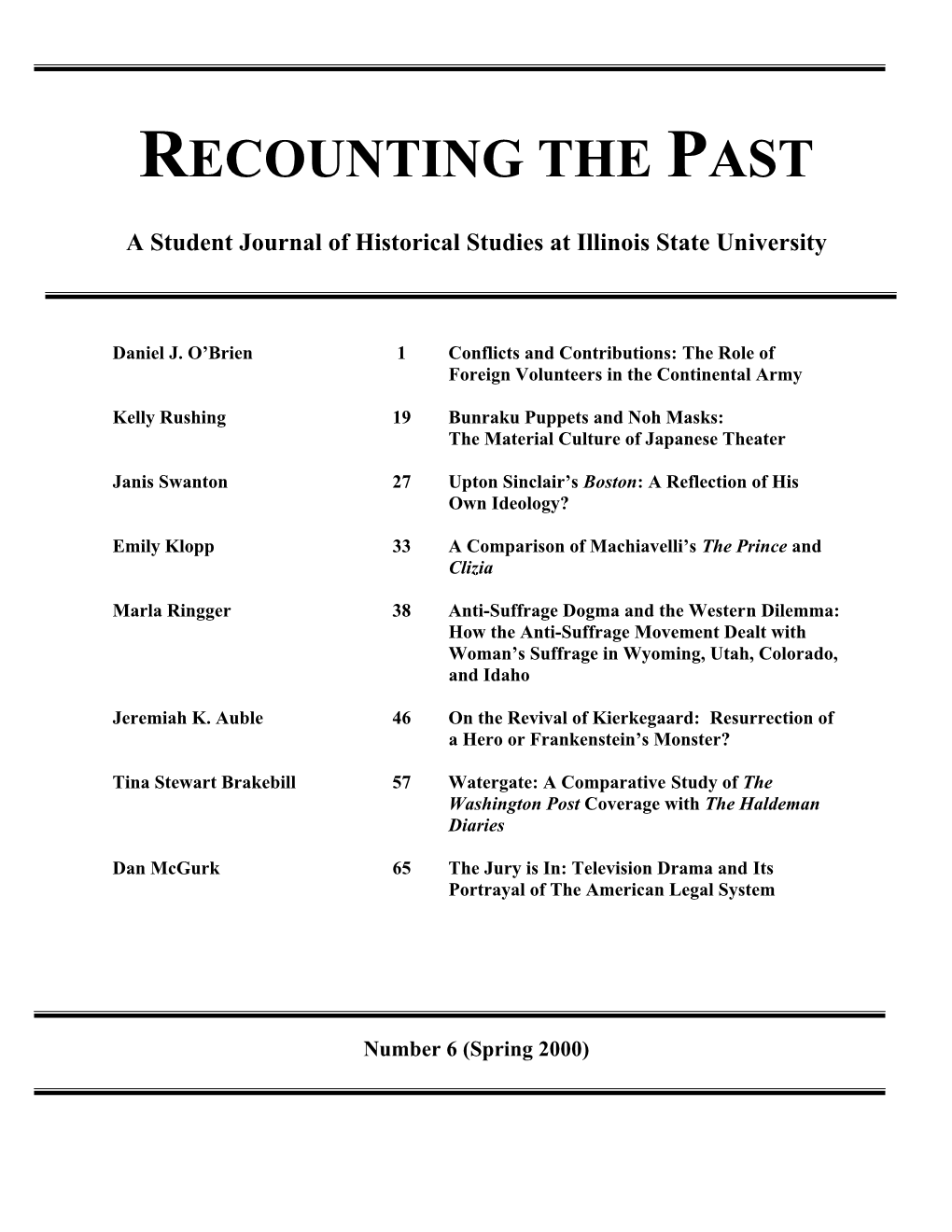 Spring 2000) Recounting the Past: CONTRIBUTORS a Student Journal of Historical Studies at Illinois State University Daniel J