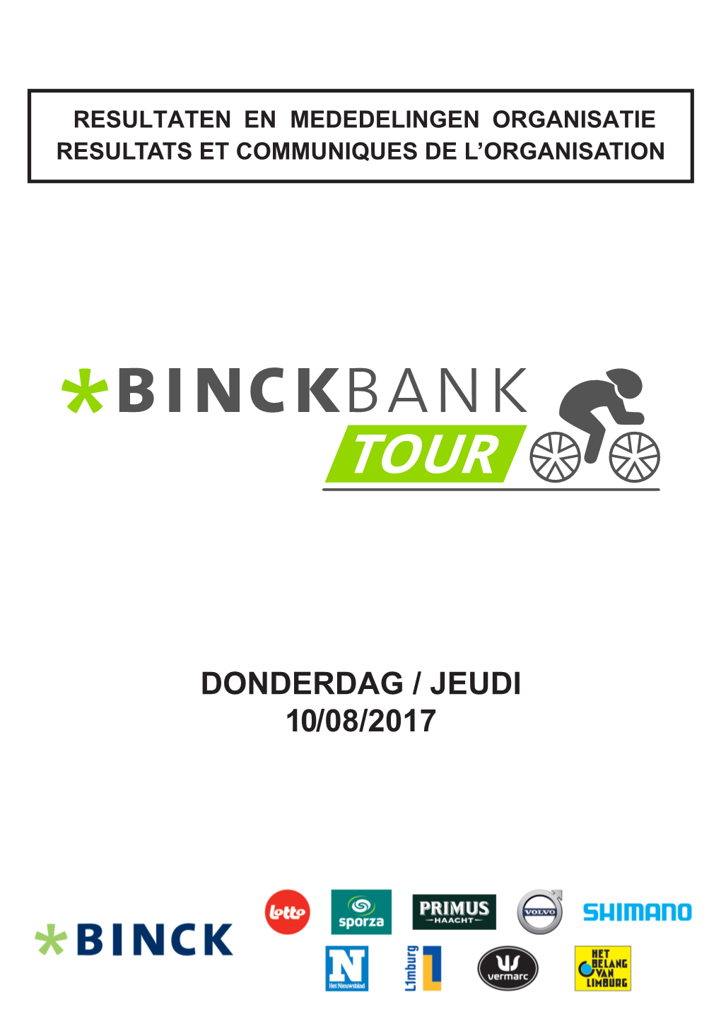 DONDERDAG / JEUDI 10/08/2017 Binckbank Tour 7-13/8/2017 - World Tour