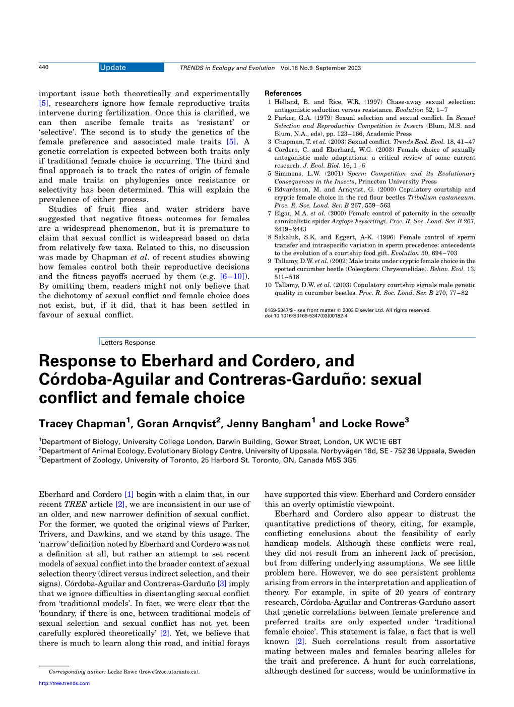 Response to Eberhard and Cordero, and Co´ Rdoba-Aguilar and Contreras-Gardun˜ O: Sexual Conflict and Female Choice