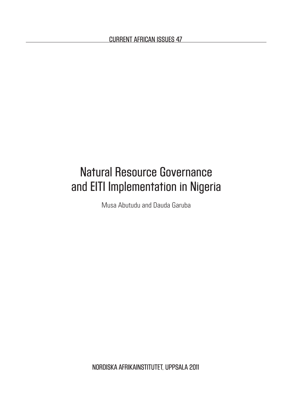 Natural Resource Governance and Eiti Implementation in Nigeria Current African Issues 47