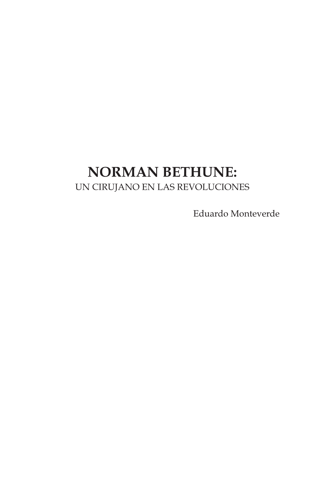 Norman Bethune: Un Cirujano En Las Revoluciones