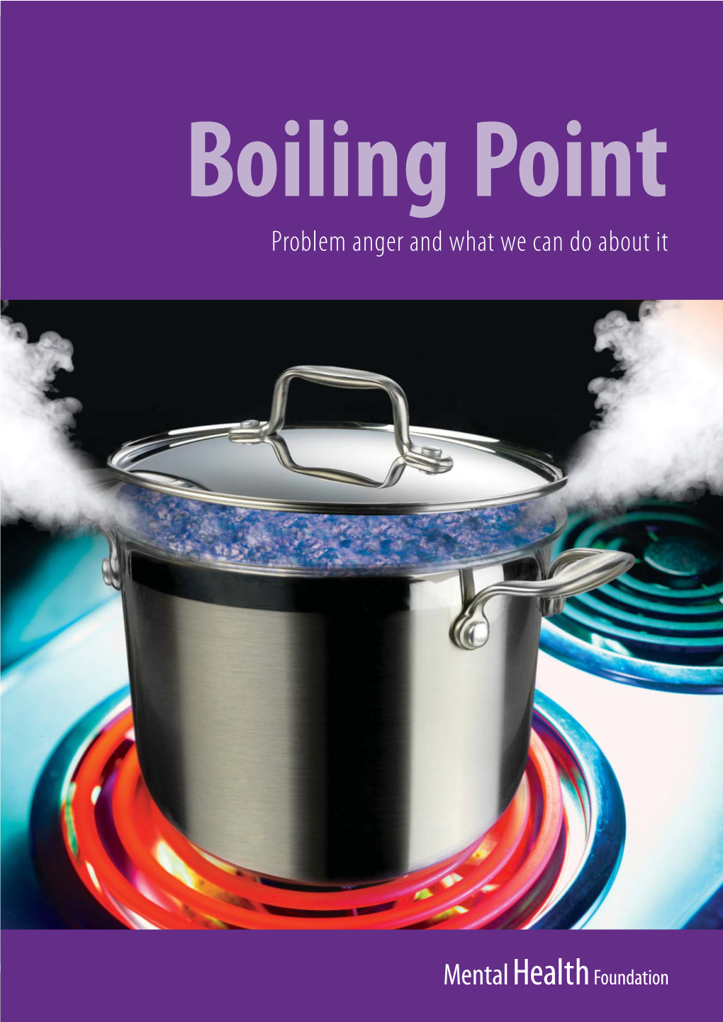 Boiling Point Problem Anger and What We Can Do About It Contents