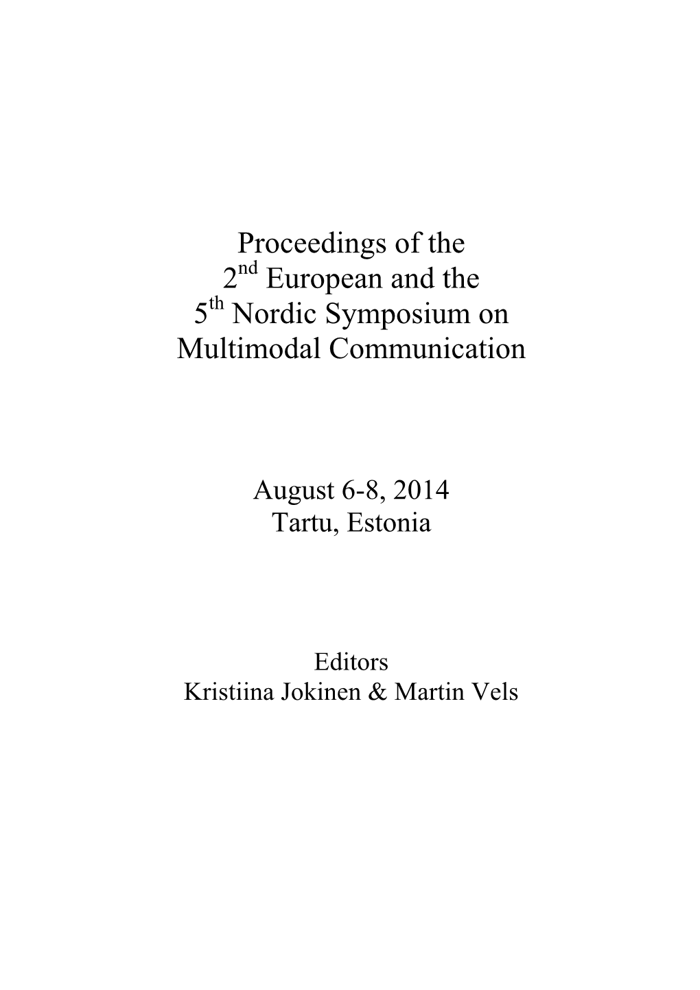 Proceedings of the 2 European and the 5 Nordic Symposium On