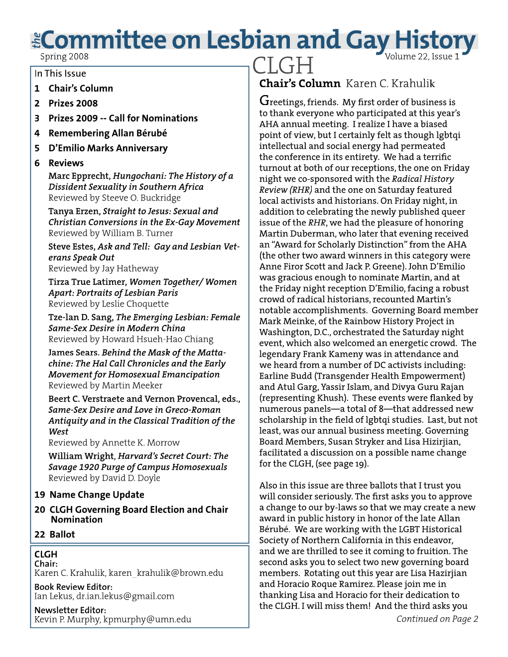 Springspring 2008 Vvolumeolume 22, Issuissuee 1 in This Issue CLGH 1 Chair’S Column Chair’S Column Karen C