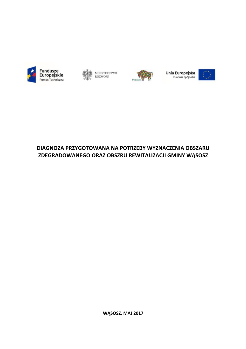 Diagnoza Przygotowana Na Potrzeby Wyznaczenia Obszaru Zdegradowanego Oraz Obszru Rewitalizacji Gminy Wąsosz