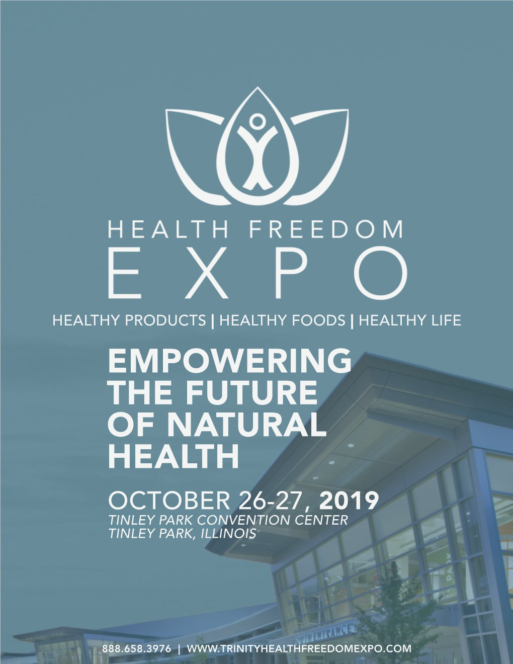 Empowering the Future of Natural Health October 26-27, 2019 Tinley Park Convention Center Tinley Park, Illinois