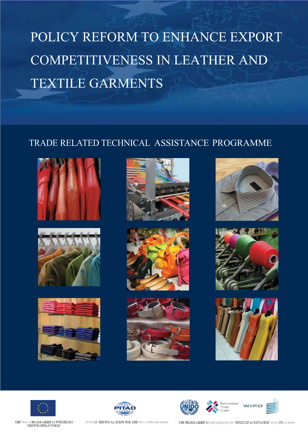 Policy Reform to Enhance Export Competitiveness in Leather and Textile Garments 1