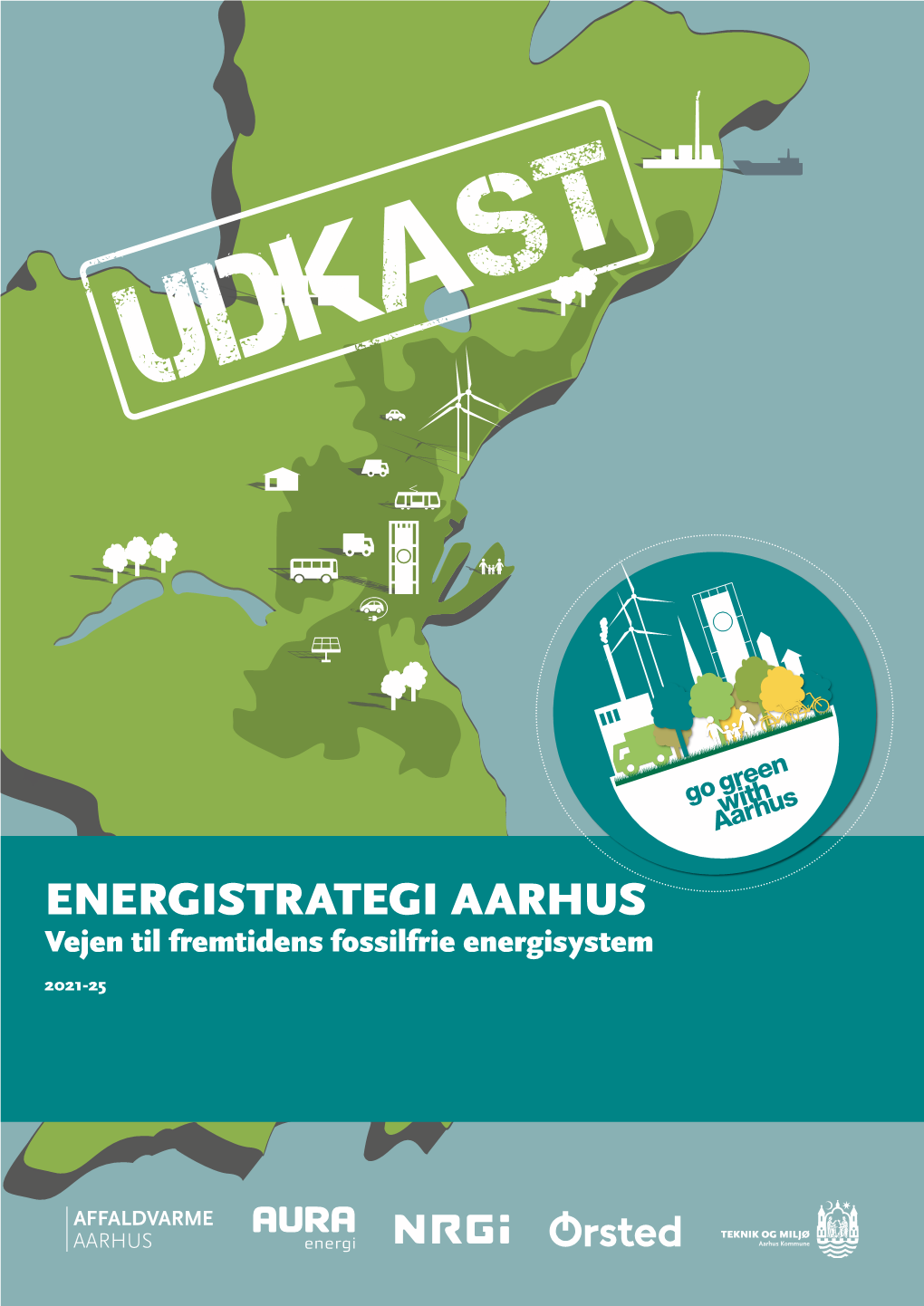 ENERGISTRATEGI AARHUS Vejen Til Fremtidens Fossilfrie Energisystem