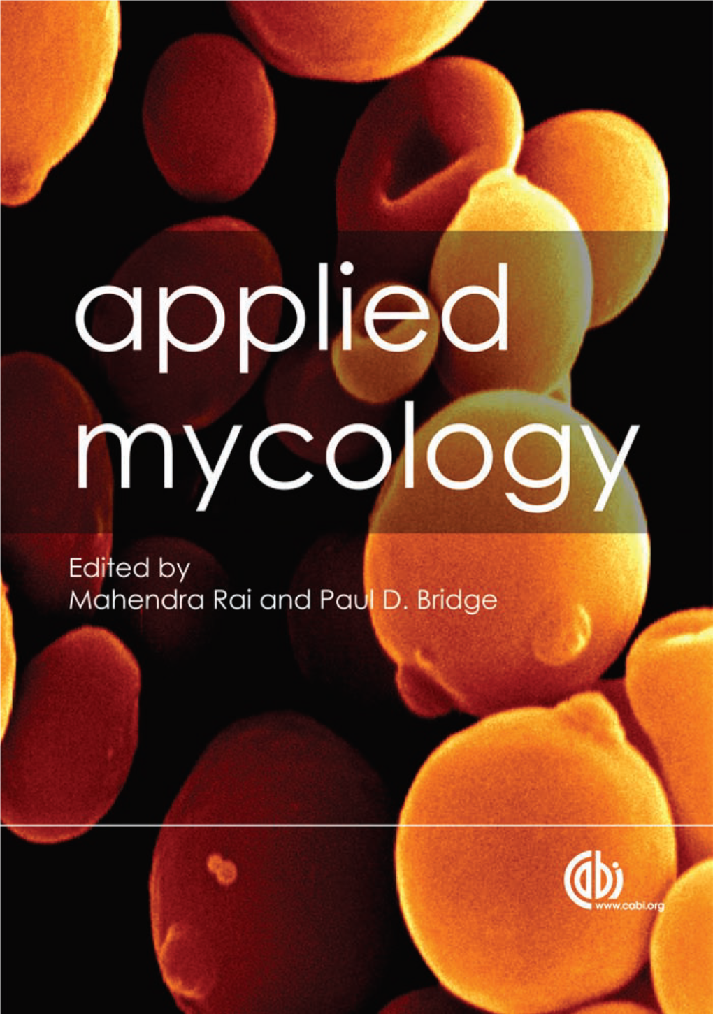 Applied Mycology / Edited by Mahendra Rai and Paul Dennis Bridge