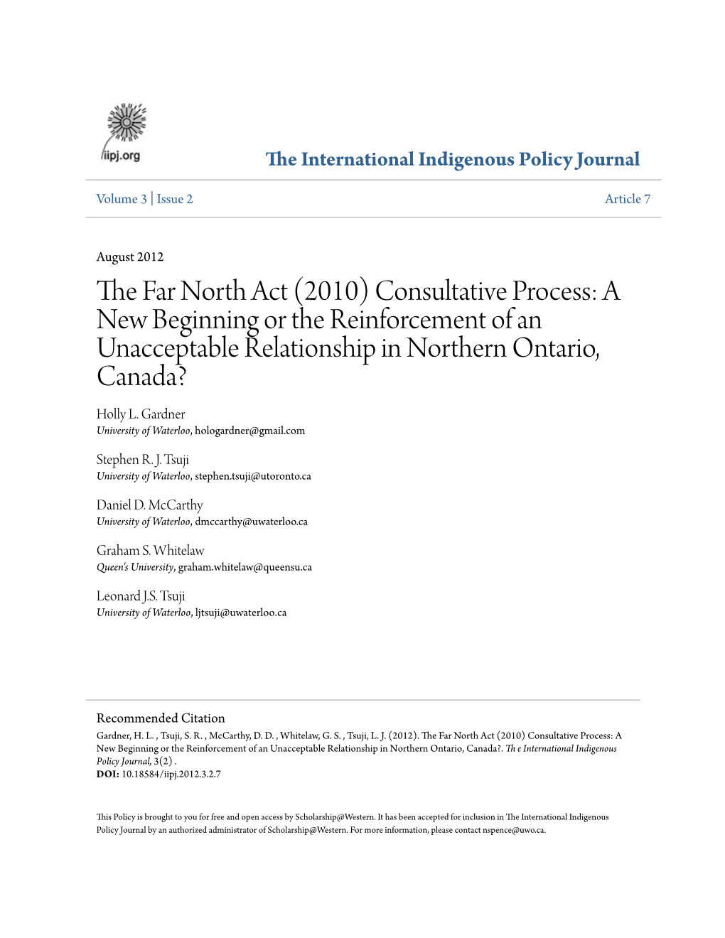 The Far North Act (2010) Consultative Process: a New Beginning Or the Reinforcement of an Unacceptable Relationship in Northern Ontario, Canada? Holly L