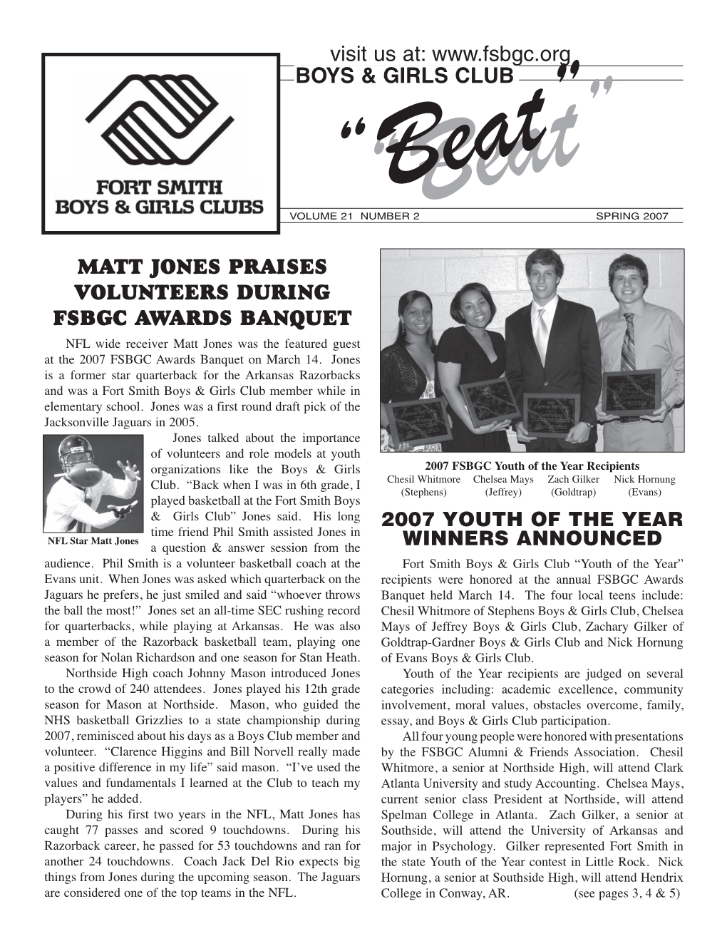 SPRING 2007 MATT JONES PRAISES VOLUNTEERS DURING FSBGC AWARDS BANQUET NFL Wide Receiver Matt Jones Was the Featured Guest at the 2007 FSBGC Awards Banquet on March 14