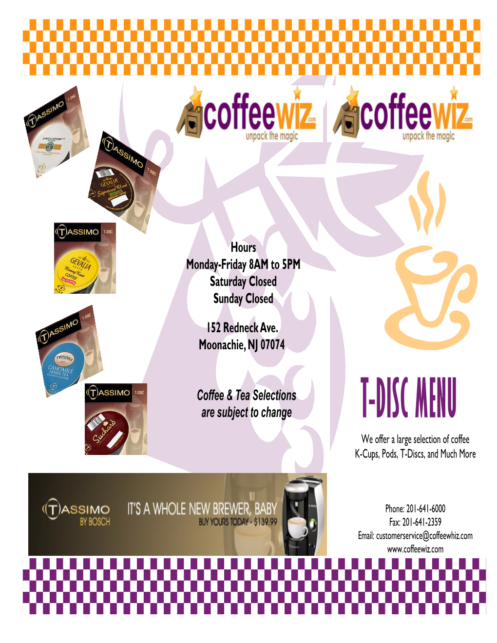 T-DISC MENU We Offer a Large Selection of Coffee K-Cups, Pods, T-Discs, and Much More