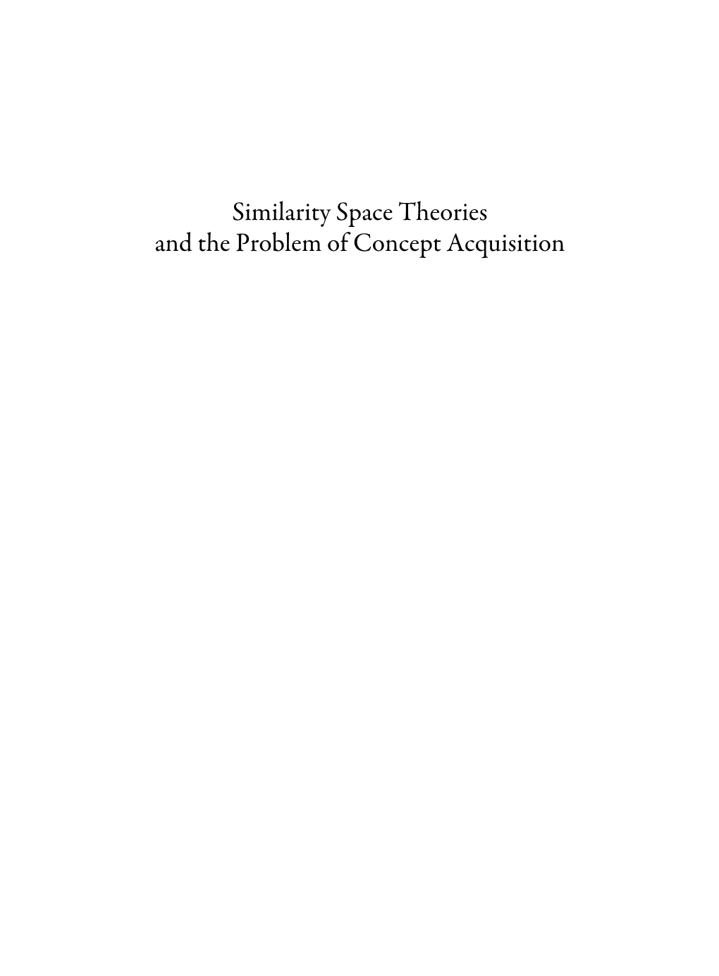 Similarity Space Theories and the Problem of Concept Acquisition