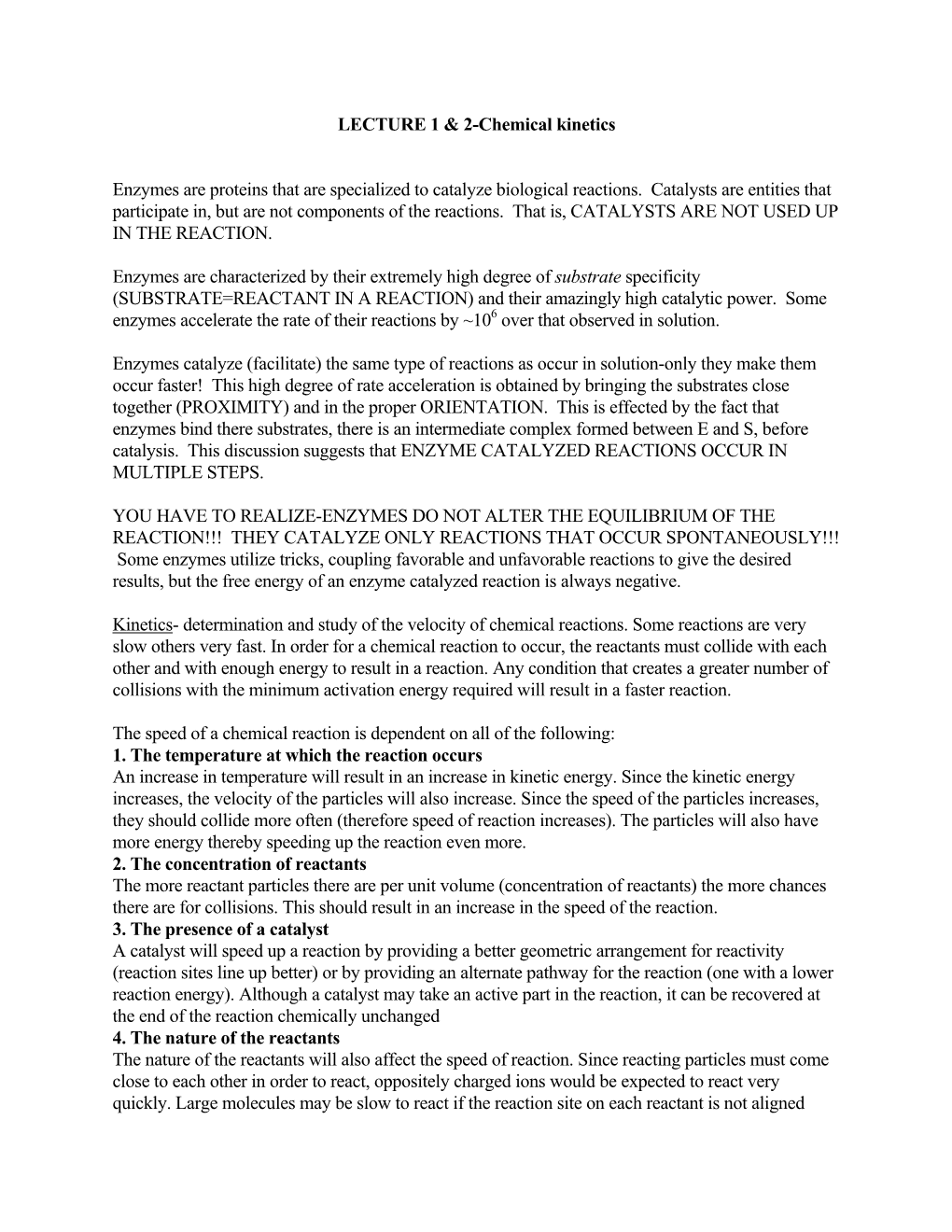 LECTURE 1 & 2-Chemical Kinetics Enzymes Are Proteins That Are Specialized to Catalyze Biological Reactions. Catalysts Are E