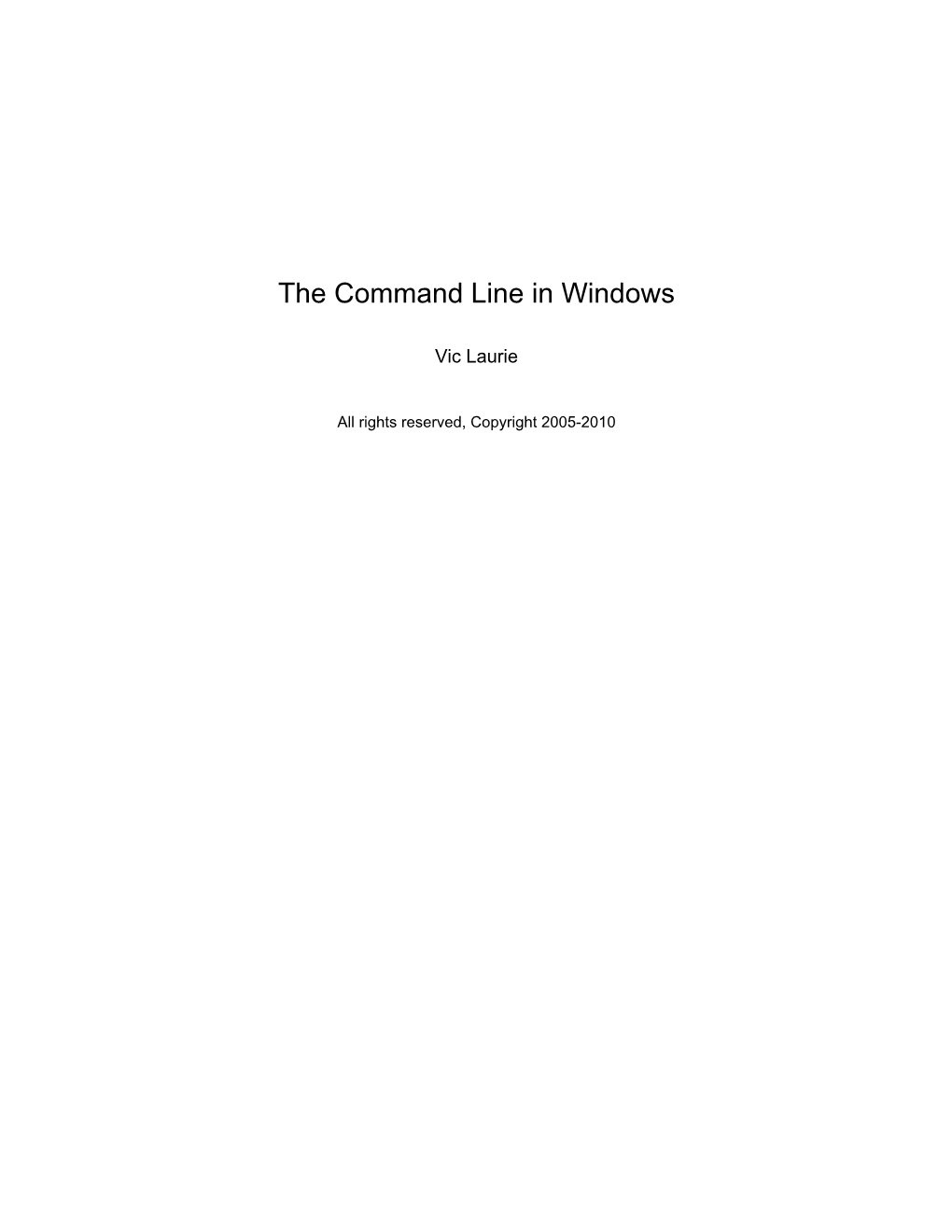 The Windows Command Line, Batch Files, and Scripting- Using the Command Shell