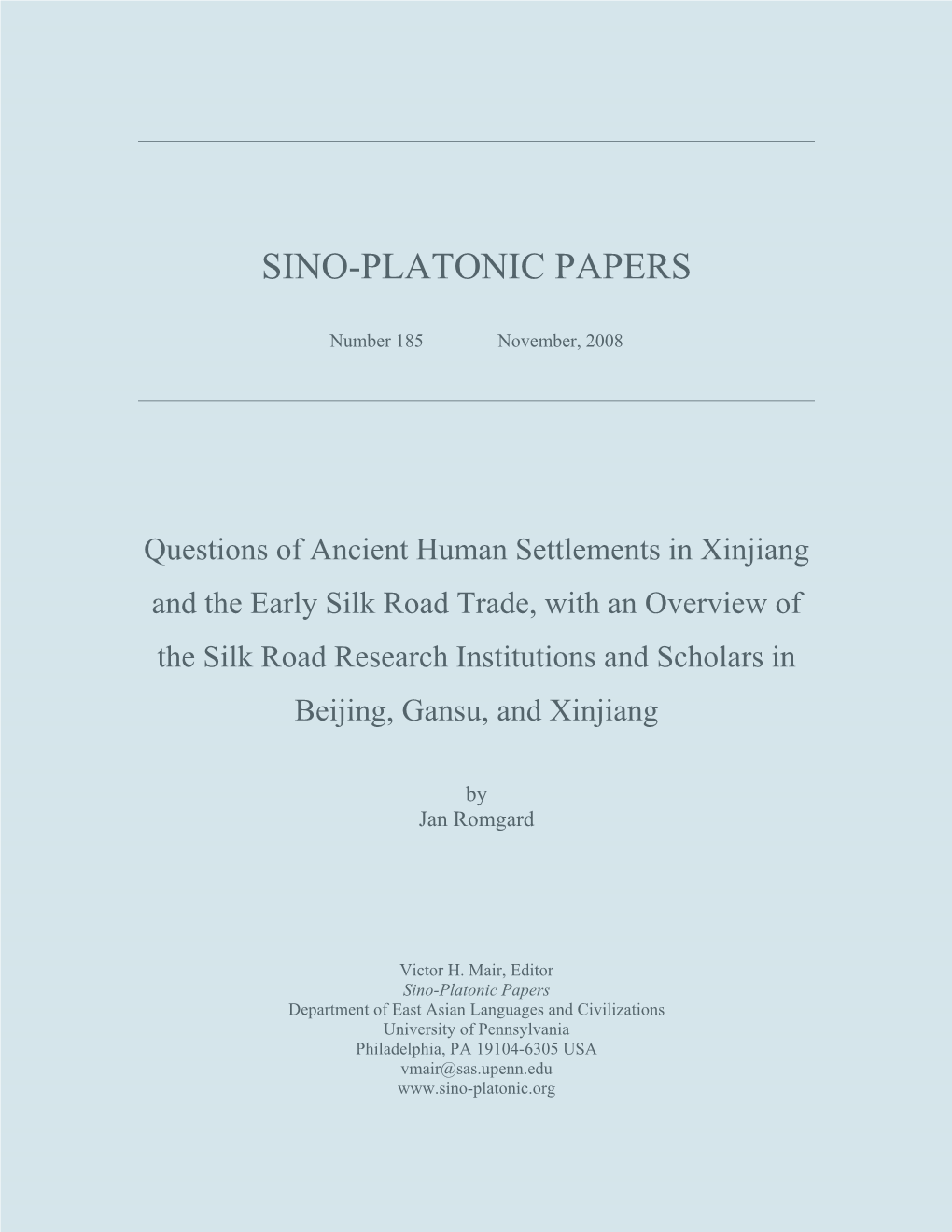 Questions of Ancient Human Settlements in Xinjiang and the Early Silk Road Trade, with an Overview of the Silk Road Research