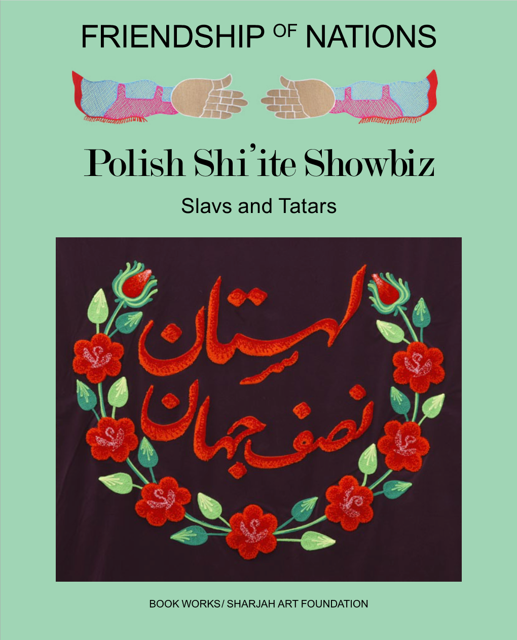Polish Shi'ite Showbiz (Installation View), 2011
