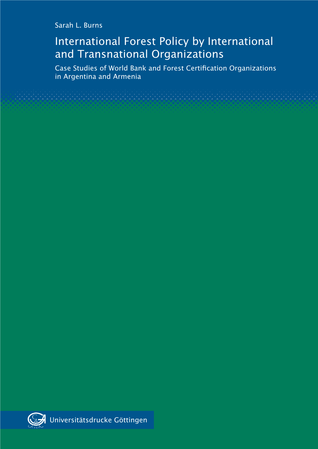 International Forest Policy by International and Transnational Organizations