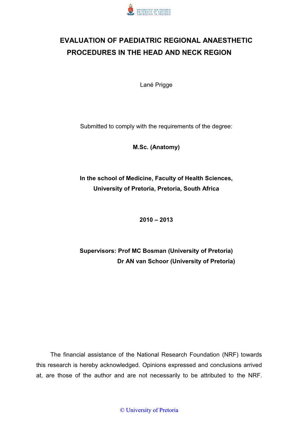 Evaluation of Paediatric Regional Anaesthetic Procedures in the Head and Neck Region