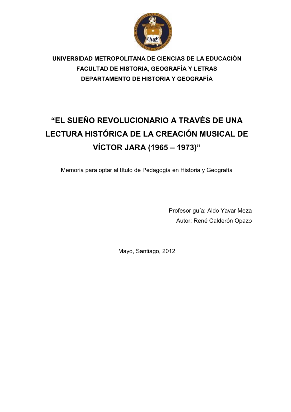 El Sueño Revolucionario a Través De Una Lectura Histórica De La Creación Musical De Víctor Jara (1965 – 1973)”