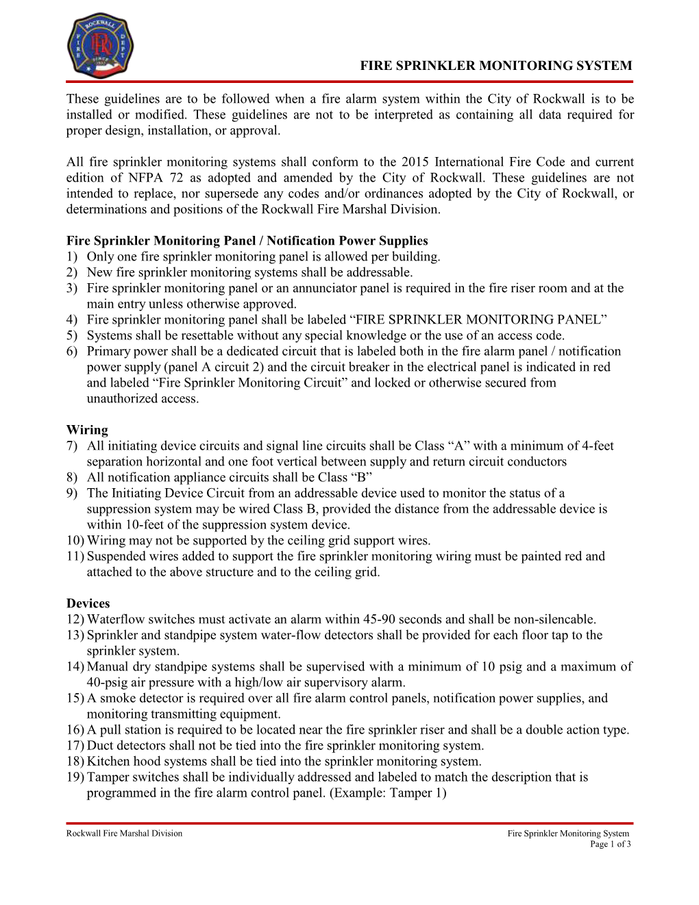 Fire Sprinkler Monitoring Systems Shall Conform to the 2015 International Fire Code and Current Edition of NFPA 72 As Adopted and Amended by the City of Rockwall