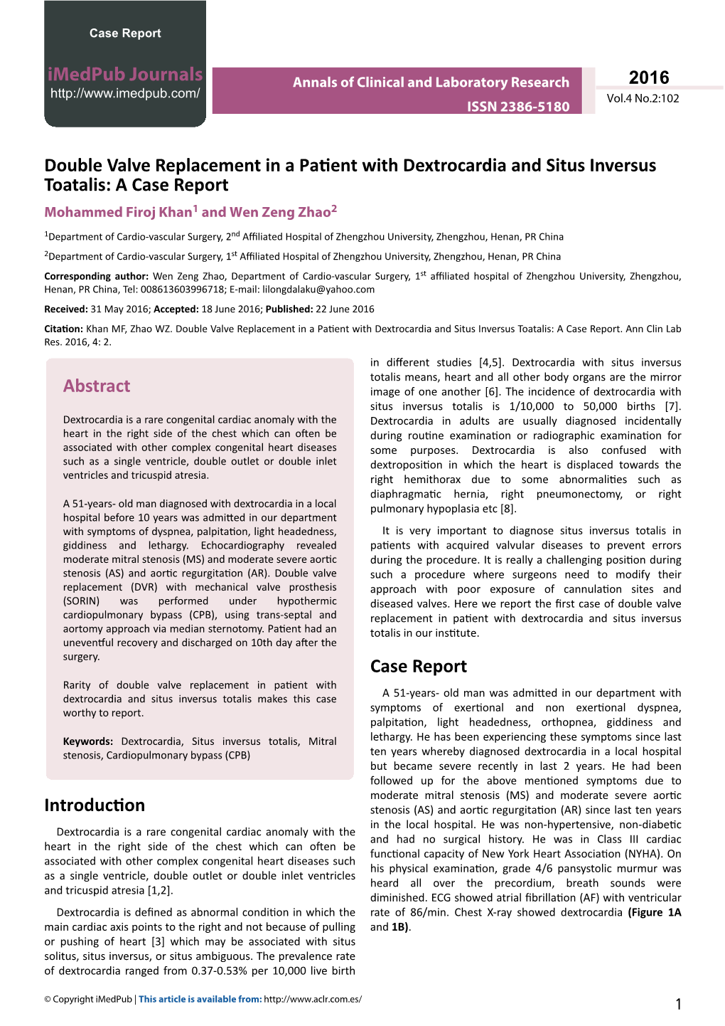 Double Valve Replacement in a Patient with Dextrocardia and Situs Inversus Toatalis: a Case Report Mohammed Firoj Khan1 and Wen Zeng Zhao2