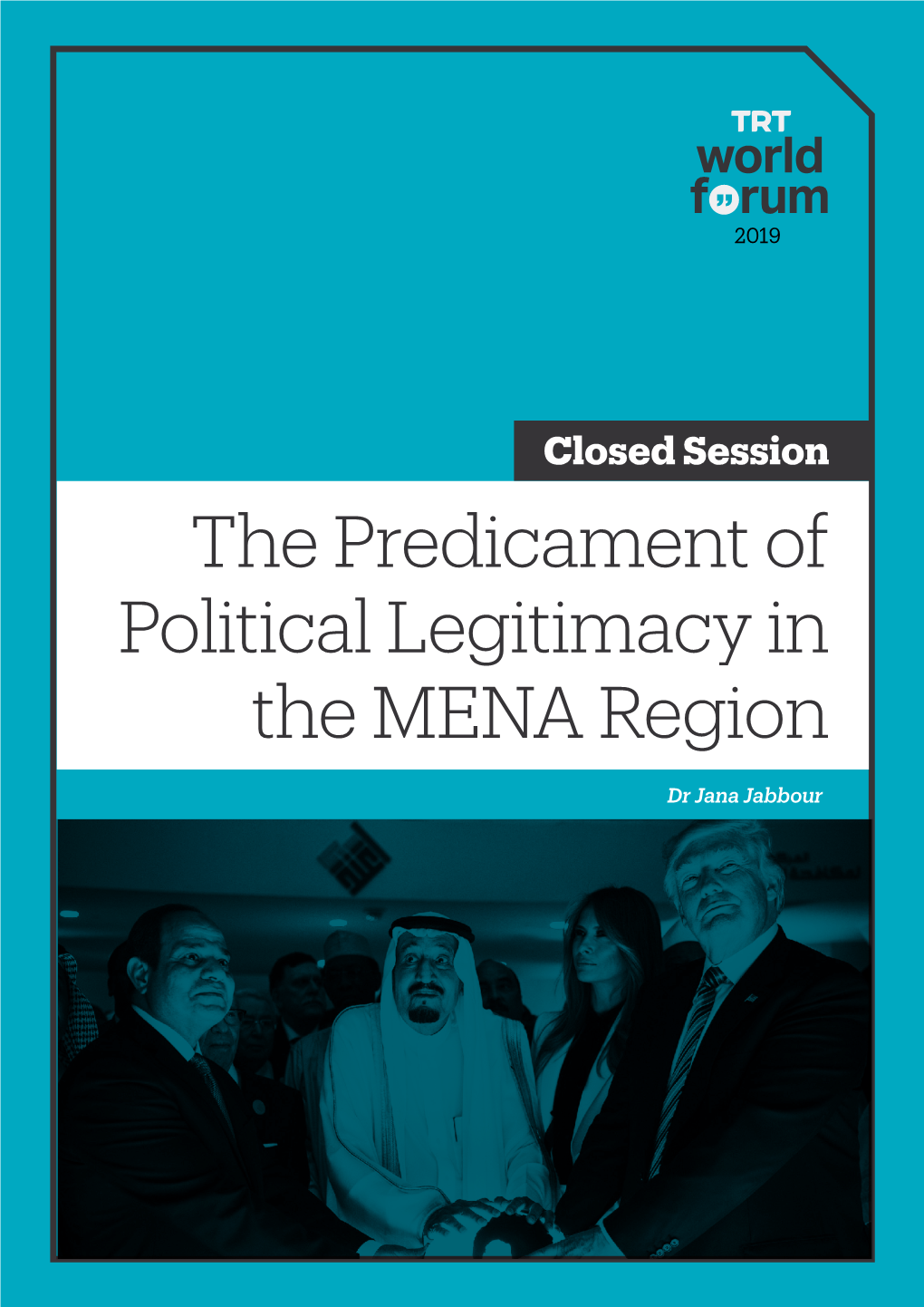 The Predicament of Political Legitimacy in the MENA Region