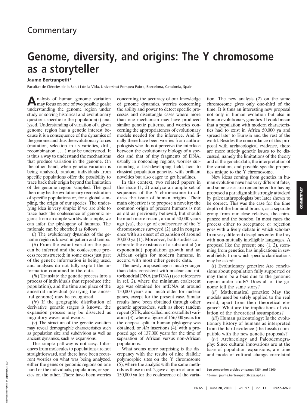 The Y Chromosome As a Storyteller Jaume Bertranpetit* Facultat De Cie`Ncies De La Salut I De La Vida, Universitat Pompeu Fabra, Barcelona, Catalonia, Spain