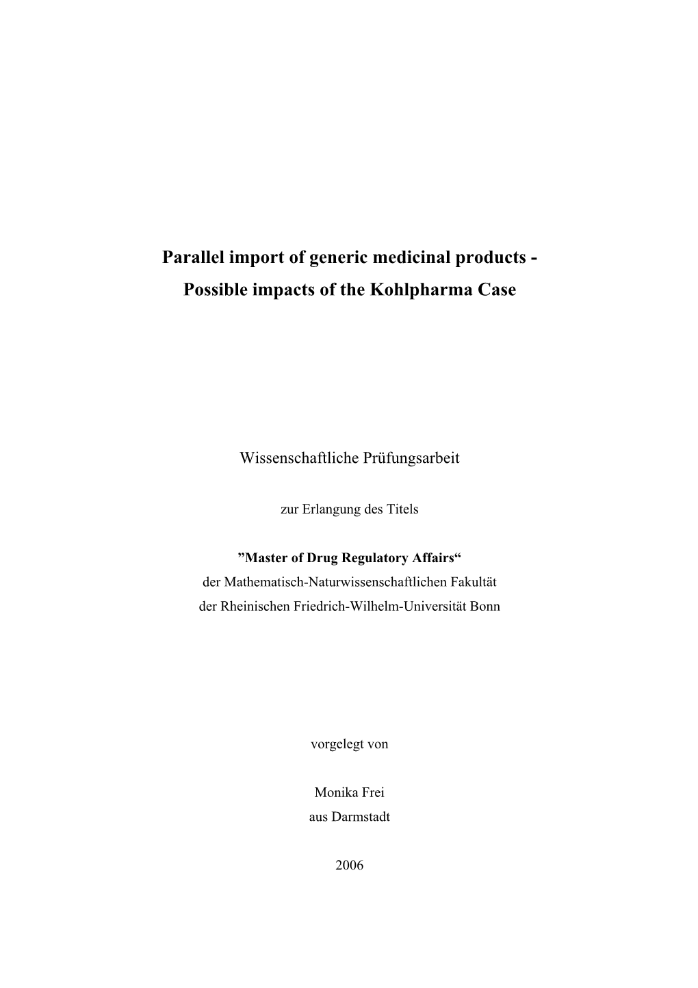 Parallel Import of Generic Medicinal Products - Possible Impacts of the Kohlpharma Case