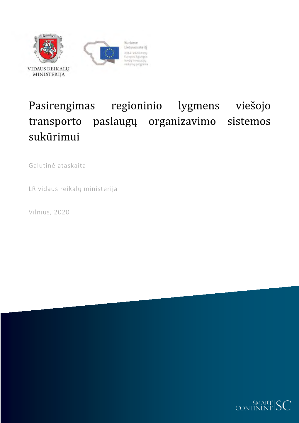 Pasirengimas Regioninio Lygmens Viešojo Transporto Paslaugų Organizavimo Sistemos Sukūrimui