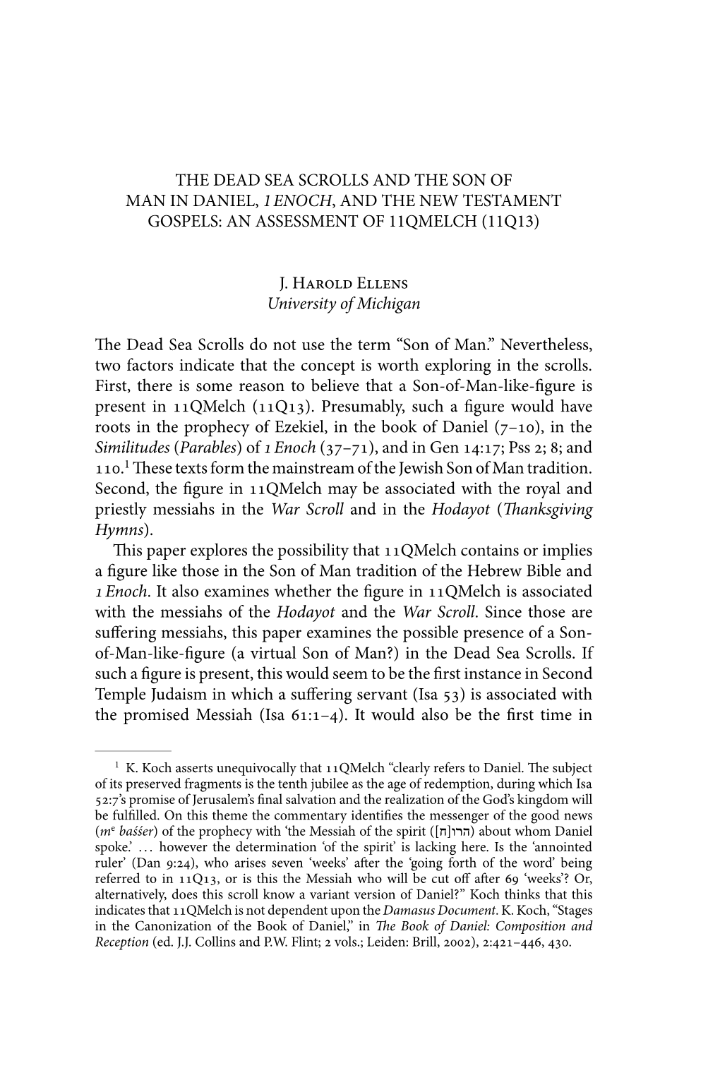 The Dead Sea Scrolls and the Son of Man in Daniel, 1Enoch, and the New Testament Gospels: an Assessment of 11Qmelch (11Q13) J. H