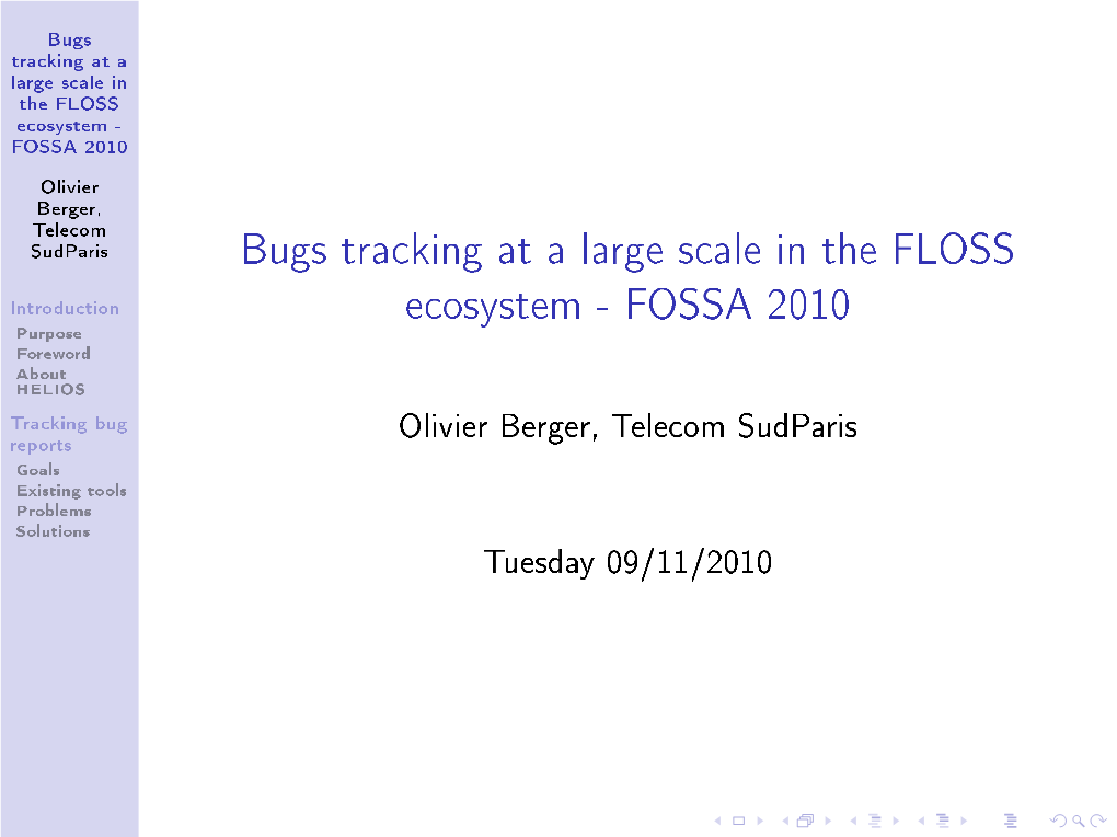 Bugs Tracking at a Large Scale in the FLOSS Ecosystem - FOSSA 2010
