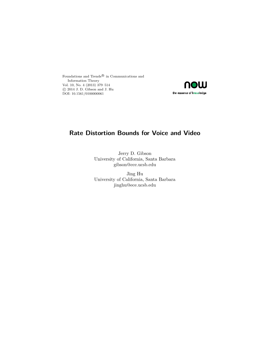 Rate Distortion Bounds for Voice and Video