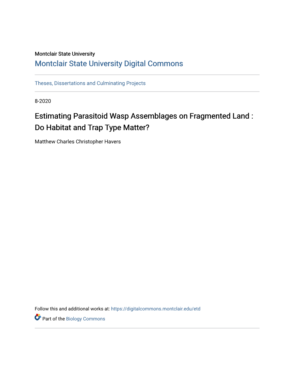 Estimating Parasitoid Wasp Assemblages on Fragmented Land : Do Habitat and Trap Type Matter?