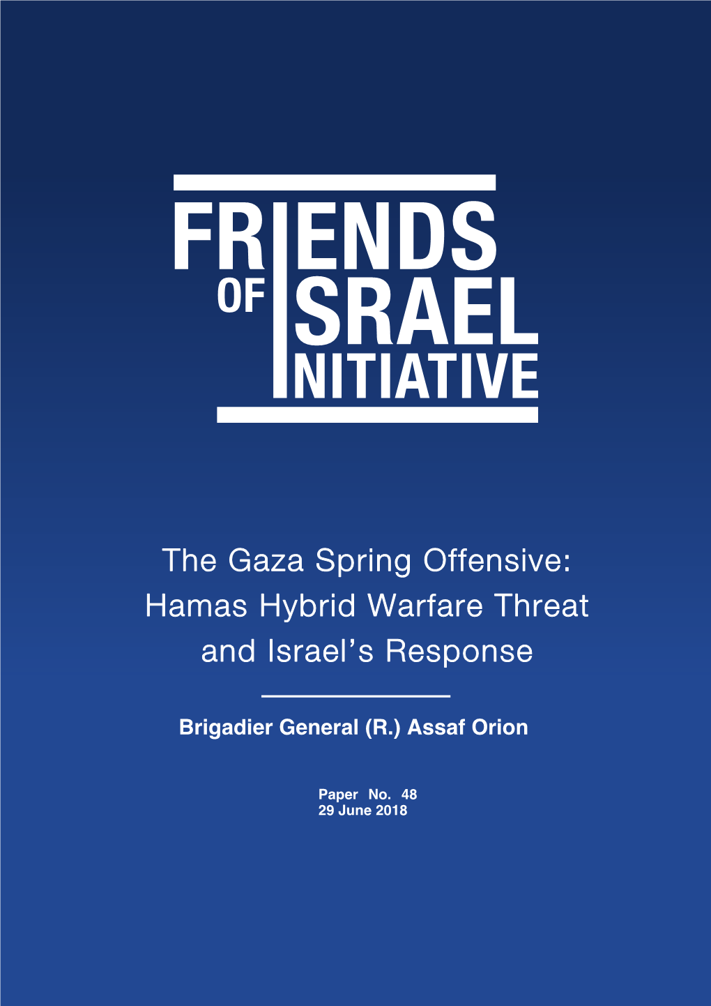The Gaza Spring Offensive: Hamas Hybrid Warfare Threat and Israel's Response