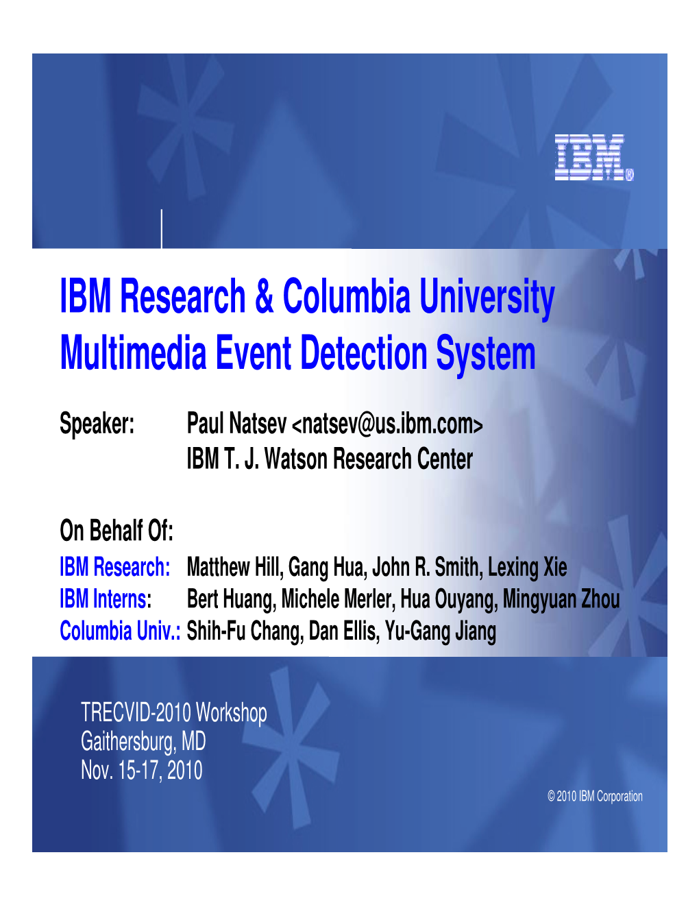 IBM Research & Columbia University Multimedia Event Detection System