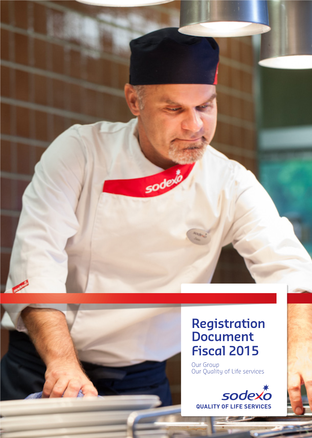 Registration Document Fiscal 2015 Our Group Our Quality of Life Services 1