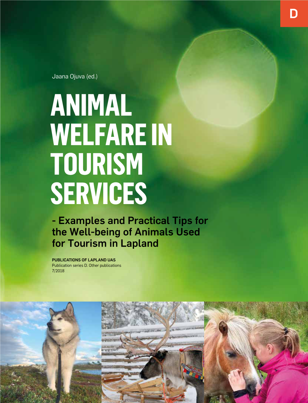 ANIMAL WELFARE in TOURISM SERVICES - Examples and Practical Tips for the Well-Being of Animals Used for Tourism in Lapland