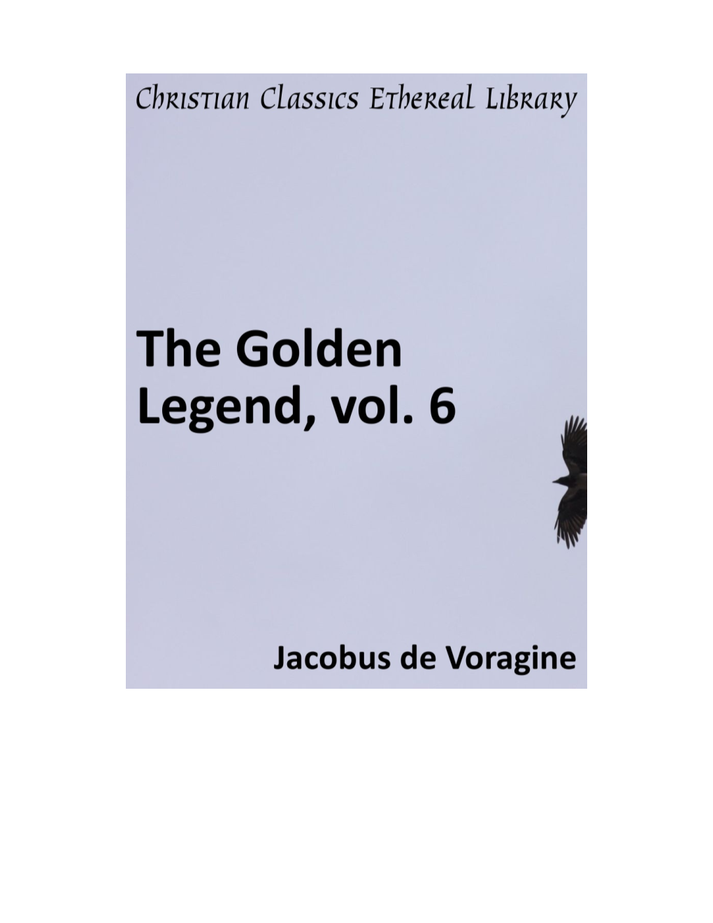 The Golden Legend, Vol. 6