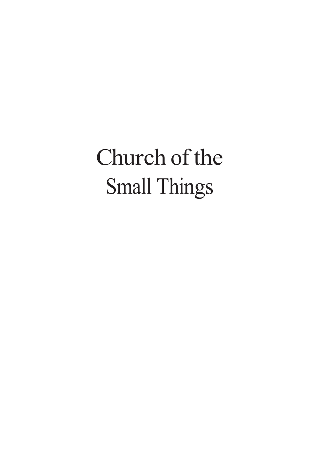 Church of the Small Things