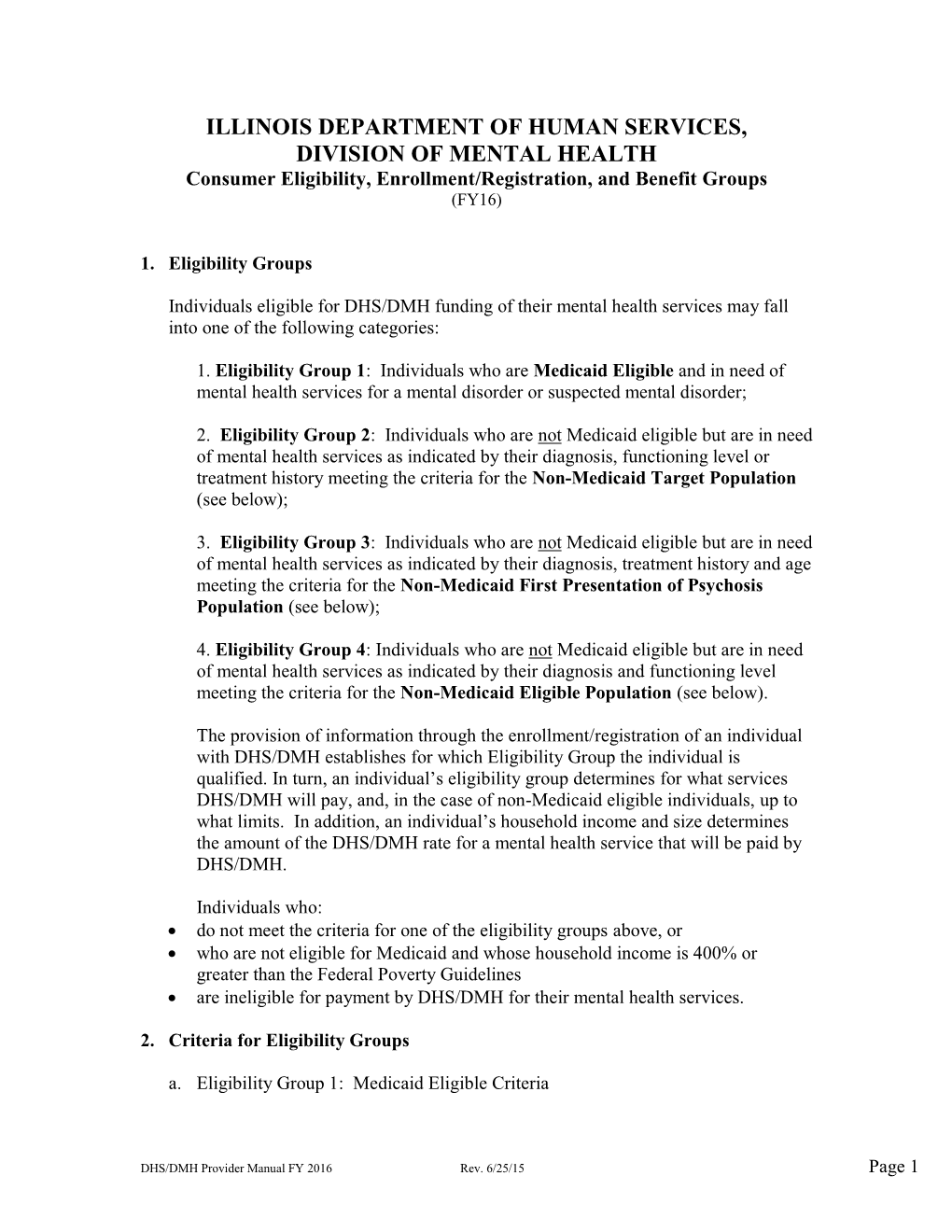 ILLINOIS DEPARTMENT of HUMAN SERVICES, DIVISION of MENTAL HEALTH Consumer Eligibility, Enrollment/Registration, and Benefit Groups (FY16)