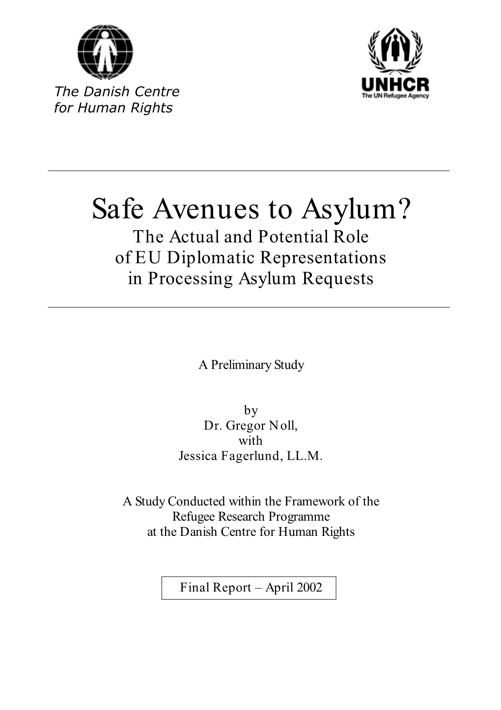 Safe Avenues to Asylum? the Actual and Potential Role of EU Diplomatic Representations in Processing Asylum Requests